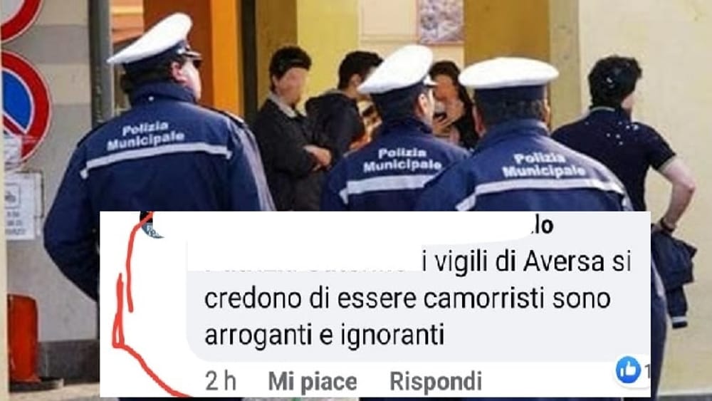 Una donna di Aversa ha insultato con un commento su Facebook, i vigili urbani della città. "Credono di essere camorristi, sono arroganti e ignoranti". Si legge nell'affermazione shock sui social. 